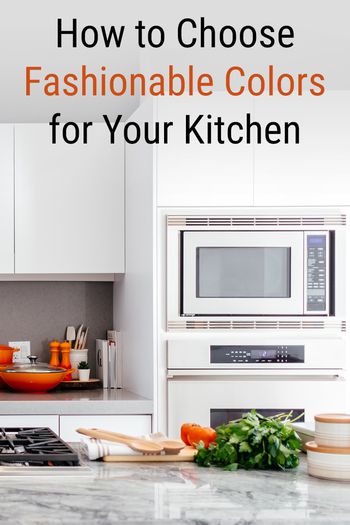 Image of How to Choose Fashionable Colors for Your Kitchen