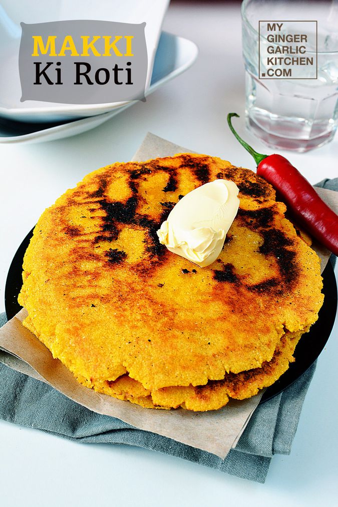 Sunahari Makki Ki Roti - Golden Cornmeal Flatbread | My Ginger Garlic ...