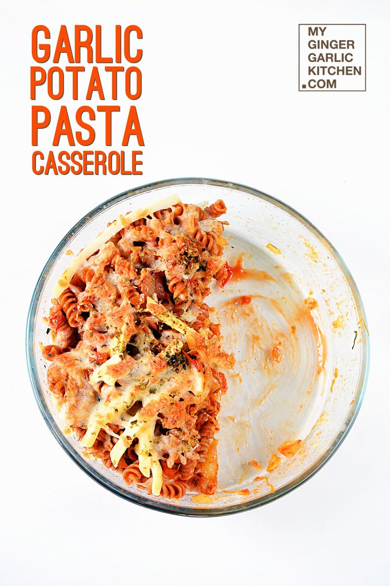 garlic potato pasta casserole in a glass bowl